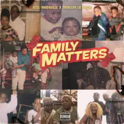 Family Matters by KoolFrmDaVille & Tribe Life La'fresh album reviews, ratings, credits