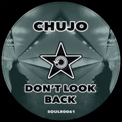 Don't Look Back - Single by Chujo album reviews, ratings, credits