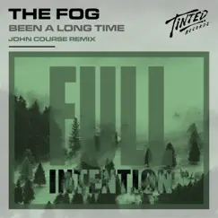 Been a Long Time (John Course vs. Full Intention Remix) - Single by The Fog album reviews, ratings, credits