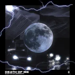 Death of Me - Single by Blake Taylor & jxnesdeath album reviews, ratings, credits