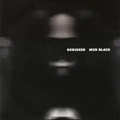 Mud Black by Geniuser album reviews, ratings, credits