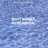 Wavy Bounce (Instrumental) - Single album lyrics, reviews, download