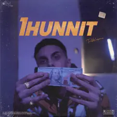 1hunnit (feat. K7) - Single by Trill Kapone album reviews, ratings, credits