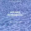 Side Piece (Instrumental) - Single album lyrics, reviews, download