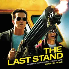 The Last Stand (Original Motion Picture Score) by Mowg album reviews, ratings, credits