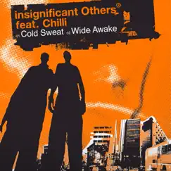 Cold Sweat / Wide Awake (feat. Chilli) - EP by Insignificant Others album reviews, ratings, credits