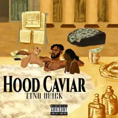 Hood Caviar by Tino Quick album reviews, ratings, credits