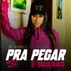 Pra Pegar Nós É Brabão - Single album lyrics, reviews, download
