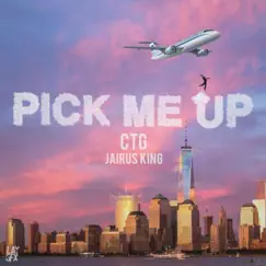 Pickme Up (feat. Jairus King) Song Lyrics