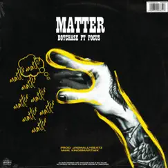 Matter (feat. Focus) Song Lyrics