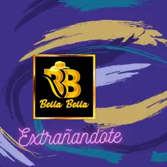 Extrañándote - EP by Bella Bella album reviews, ratings, credits