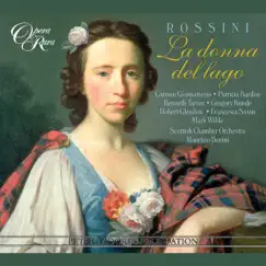 Rossini: La donna del lago by Maurizio Benini, Scottish Chamber Orchestra, Carmen Giannattasio & Kenneth Tarver album reviews, ratings, credits