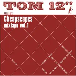 Cheapscapes Mixtape, Vol. 1 by Tom 12 album reviews, ratings, credits