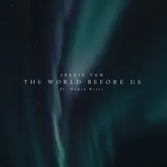 The World Before Us (feat. Deniz Kirci) Song Lyrics