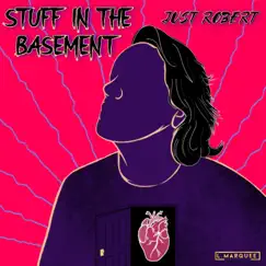 Stuff in the Basement by Just Robert album reviews, ratings, credits