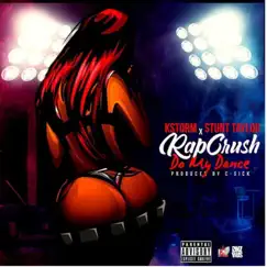 Do My Dance (feat. Stunt Taylor) - Single by Rapcrush album reviews, ratings, credits