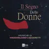 Il segno delle donne (Colonna sonora della serie tv) album lyrics, reviews, download