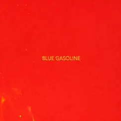 Blue Gasoline Song Lyrics
