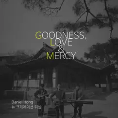 Goodness, Love and Mercy (Live) - Single by Daniel Hong & New Creation Worship album reviews, ratings, credits