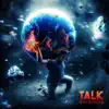 Talk - Single album lyrics, reviews, download