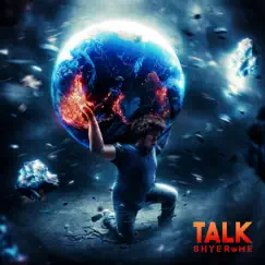 Talk - Single by Shyerome album reviews, ratings, credits