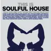 This Is Soulful House album lyrics, reviews, download