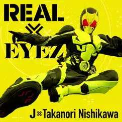 REAL×EYEZ - EP by J×Takanori Nishikawa album reviews, ratings, credits