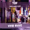 TDF (Tokyo Dance Floor) - Single album lyrics, reviews, download