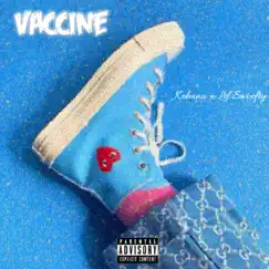 VACCINE! (feat. Lil Swixfty) - Single by Kobana album reviews, ratings, credits