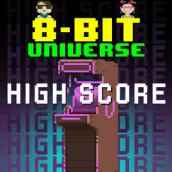 High Score by 8 Bit Universe album reviews, ratings, credits
