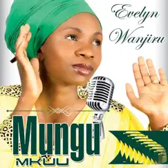 Mungu Mkuu by Evelyn Wanjiru album reviews, ratings, credits