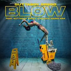 Blow - Single by Gutta Boy Drego album reviews, ratings, credits