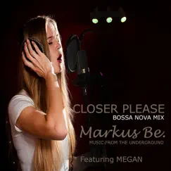 Closer Please - Single by Markus Be. / Music from the Underground album reviews, ratings, credits