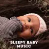 Sleepy Baby Music album lyrics, reviews, download