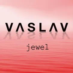 Jewel - Single by Vaslav album reviews, ratings, credits