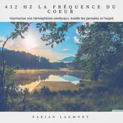 432 Hz La fréquence du cœur by Fabian Laumont album reviews, ratings, credits