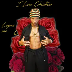 I Love Christmas - Single by Legion Zoe album reviews, ratings, credits