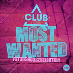 Most Wanted - Future House Selection, Vol. 49 by Various Artists album reviews, ratings, credits