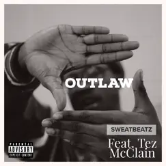 Outlaw (feat. Tez McClain) Song Lyrics