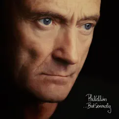 ...But Seriously (Deluxe Edition) [Remastered] by Phil Collins album reviews, ratings, credits