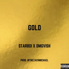 Gold (feat. OMG Vish) - Single by Stahr67 album reviews, ratings, credits