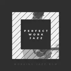 Perfect Work Jazz Song Lyrics