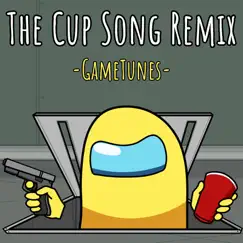 The Cup Song (Remix) Song Lyrics