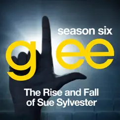 Glee: The Music, the Rise and Fall of Sue Sylvester - EP by Glee Cast album reviews, ratings, credits
