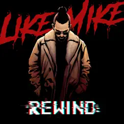 Rewind - Single by Like Mike album reviews, ratings, credits