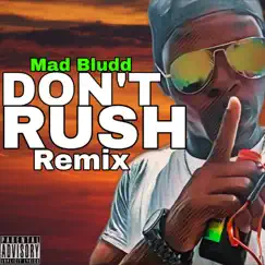 Don't Rush Freestyle (Remix) Song Lyrics