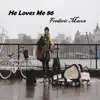 He Loves Me 86 - Single album lyrics, reviews, download
