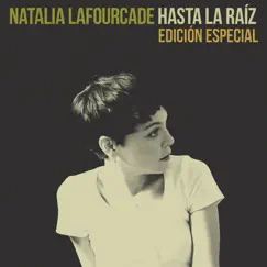 Hasta la Raíz (Edición Especial) by Natalia Lafourcade album reviews, ratings, credits