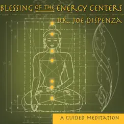 Blessing of the Energy Centers by Dr. Joe Dispenza album reviews, ratings, credits
