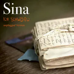 Ich schwöru (Unplugged Version) - Single by Sina album reviews, ratings, credits